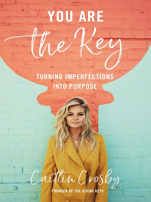 Title details for You Are the Key by Caitlin Crosby - Available